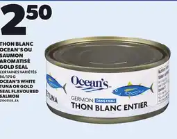 Provigo THON BLANC OCEAN'S OU SAUMON AROMATISÉ GOLD SEAL, 80/170 G offer