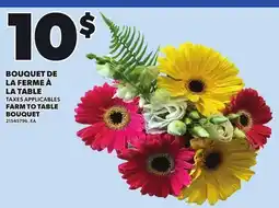 Provigo FARM TO TABLE BOUQUET offer