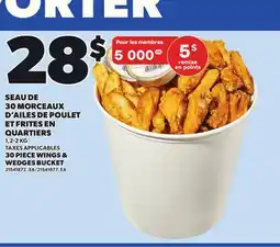 Provigo SEAU DE 30 MORCEAUX D'AILES DE POULET ET FRITES EN QUARTIERS, 1.2–2 KG offer
