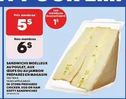 Provigo SANDWICHS MOELLEUX AU POULET, AUX ŒUFS OU AU JAMBON PRÉPARÉS EN MAGASIN, 180/184 G offer