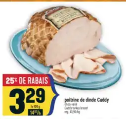 Marché Adonis POITRINE DE DINDE CUDDY | CUDDY TURKEY BREAST offer
