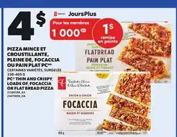 Provigo PIZZA MINCE ET CROUSTILLANTE, PLEINE DE, FOCACCIA OU PAIN PLAT PC, 330-405 G offer