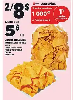 Provigo CROUSTILLES DE TORTILLA FRITES, 450 G offer