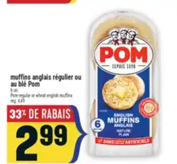 Marché Adonis MUFFINS ANGLAIS RÉGULIER OU AU BLÉ POM | POM REGULAR OR WHEAT ENGLISH MUFFINS offer