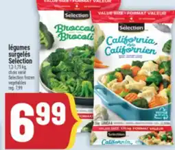 Marché Adonis LÉGUMES SURGELÉS SELECTION | SELECTION FROZEN VEGETABLES offer