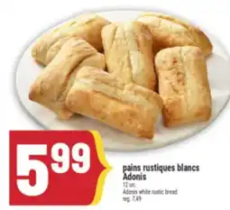Marché Adonis PAINS RUSTIQUES BLANCS ADONIS | ADONIS WHITE RUSTIC BREAD offer