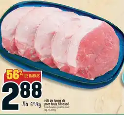 Marché Adonis RÔTI DE LONGE DE PORC FRAIS DÉSOSSÉ | FRESH BONELESS PORK LOIN ROAST offer