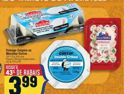 Marché Adonis FROMAGE SOIGNON OU MONSIEUR GUSTAV | SOIGNON OR MONSIEUR GUSTAV CHEESE offer