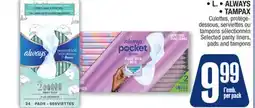 Jean Coutu L., ALWAYS, TAMPAX Selected panty liners, pads and tampons offer