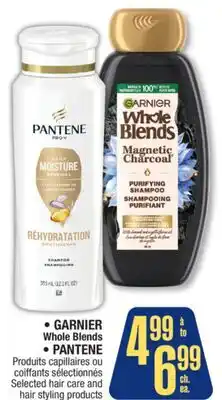 Jean Coutu GARNIER Whole Blends • PANTENE Selected hair care and hair styling products offer