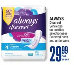 Jean Coutu ALWAYS Discreet Selected pads and underwear offer