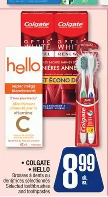 Jean Coutu COLGATE, HELLO Selected toothbrushes and toothpastes offer
