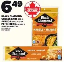 Loblaws Black diamond cheese bars and shreds or PC shreds offer