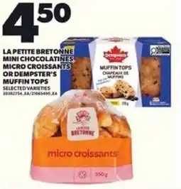 Loblaws La petite bretonne mini chocolatines micro croissants or dempster's muffin tops offer