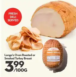 Longo's Oven Roasted or Smoked Turkey Breast offer