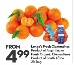 Longo's Fresh Clementines or Fresh Organic Clementines offer
