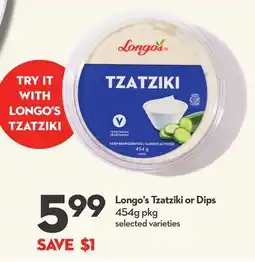 Longo's Tzatziki or Dips offer