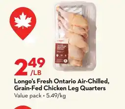 Longo's Fresh Ontario Air-Chilled, Grain-Fed Chicken Leg Quarters offer