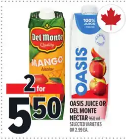 Metro OASIS JUICE OR DEL MONTE NECTAR offer