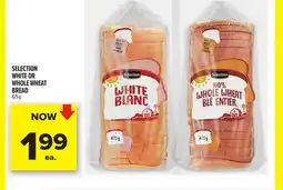 Metro SELECTION WHITE OR WHOLE WHEAT BREAD offer