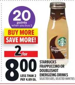 Metro STARBUCKS FRAPPUCCINO OR DOUBLESHOT ENERGIZING DRINKS offer