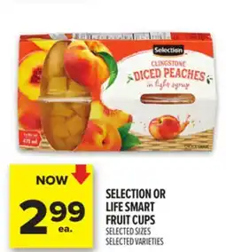 Metro SELECTION OR LIFE SMART FRUIT CUPS offer