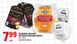Metro BALDERSON, BELGIOSO OR ROUSAS SNACKING CHEESES offer