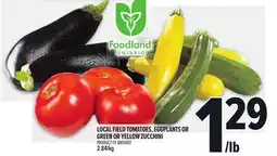 Metro LOCAL FIELD TOMATOES, EGGPLANTS OR GREEN OR YELLOW ZUCCHINI offer