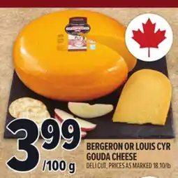 Metro BERGERON OR LOUIS CYR GOUDA CHEESE offer