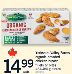 Fortinos YORKSHIRE VALLEY FARMS ORGANIC BREADED CHICKEN BREAST FILLETS OR BITES, 454/480 G offer