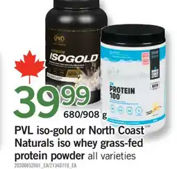 Fortinos PVL ISO-GOLD OR NORTH COAST NATURALS ISO WHEY GRASS-FED PROTEIN POWDER, 680/908 g offer