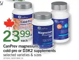 Fortinos CANPREV MAGNESIUM, COLD-PRO OR D3K2 SUPPLEMENTS offer