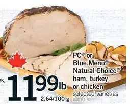 Fortinos PC OR BLUE MENU NATURAL CHOICE HAM, TURKEY OR CHICKEN offer