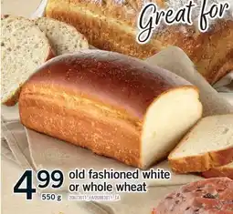 Fortinos OLD FASHIONED WHITE OR WHOLE WHEAT, 550 G offer