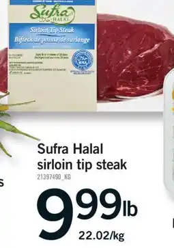 Fortinos SUFRA HALAL SIRLOIN TIP STEAK offer