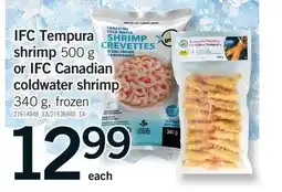 Fortinos IFC TEMPURA SHRIMP, 500 G OR IFC CANADIAN OR COLDWATER SHRIMP, 340 G offer