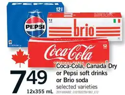 Fortinos COCA-COLA, CANADA DRY OR PEPSI SOFT DRINKS OR BRIO SODA, 12x355 mL offer