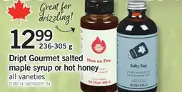Fortinos DRIPT GOURMET SALTED MAPLE SYRUP OR HOT HONEY, 236-305 g offer