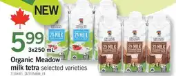 Fortinos ORGANIC MEADOW MILK TETRA, 3x250 mL offer
