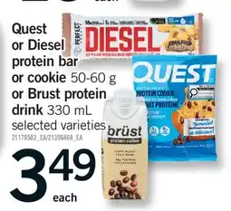 Fortinos QUEST OR DIESEL PROTEIN BAR OR COOKIE 50-60 G OR BRUST PROTEIN DRINK 330 ML offer