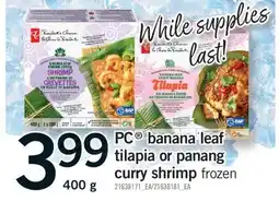 Fortinos PC LEAF TILAPIA OR PANANG TILAPIA OR PANANG CURRY SHRIMP, 400g offer