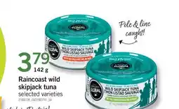 Fortinos RAINCOAST WILD SKIPJACK TUNA, 142g offer