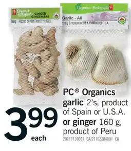 Fortinos PC Organics garlic, 2' s, or ginger or ginger 160 g offer