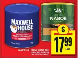 Food Basics MAXWELL HOUSE OR NABOB GROUND COFFEE offer