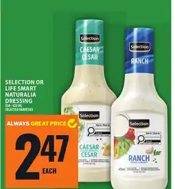 Food Basics SELECTION OR LIFE SMART NATURALIA DRESSING offer