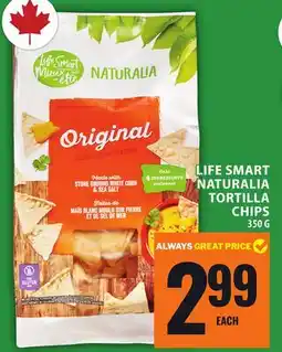 Food Basics LIFE SMART NATURALIA TORTILLA CHIPS offer