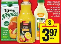 Food Basics IRRESISTIBLES ORANGE JUICE OR TROPICANA LEMONADES OR TROPICS JUICE BLENDS offer