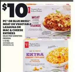 Loblaws PC OR BLUE MENU MEAT OR VEGETABLE LASAGNA OR MAC & CHEESE ENTRÉES, 1.33 KG offer