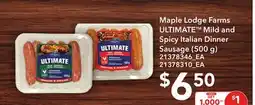 Loblaws MAPLE LODGE FARMS ULTIMATETM MILD AND SPICY ITALIAN DINNER SAUSAGE (500 G) offer