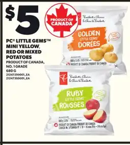 Loblaws PC LITTLE GEMS MINI YELLOW RED OR MIXED POTATOES, 680 G offer